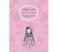 Gothic & Lolita Fashion Girls Coloring Book 1