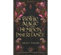 Gothic Magic & Hemlock Inheritance: A Dark Gothic Romeo & Juliet Retelling