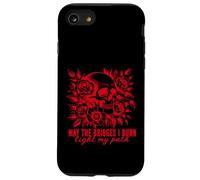 Gothic May Les ponts Que Je brûle illuminent Mon Chemin avec Skull Roses Coque pour iPhone SE (2020) / 7/8