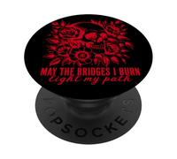 Gothic May Les ponts Que Je brûle illuminent Mon Chemin avec Skull Roses PopSockets PopGrip Adhésif