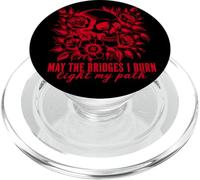 Gothic May Les ponts Que Je brûle illuminent Mon Chemin avec Skull Roses PopSockets PopGrip pour MagSafe