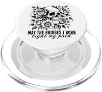 Gothic May Les ponts Que Je brûle illuminent Mon Chemin avec Skull Roses PopSockets PopGrip pour MagSafe