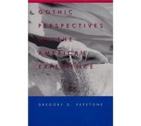 Gothic Perspectives on the American Experience by Gregory G. Pepetone Gregory G. Pepetone (Auteur)