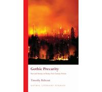 Gothic Precarity: Fear and Anxiety in Twenty-First-Century Fiction