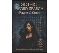 Gothic Ravens and Crows Word Search Puzzle Book: 55 Themed Puzzles with Inspiring Quotes for Relaxing Brain Fun - A Dark and Mysterious Gift for Gothic Bird Lovers