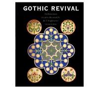 Gothic Revival. Architecture Et Arts Gothiques De L'Angleterre Victorienne