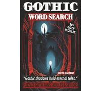 GOTHIC WORD SEARCH: 50+ Easy-to-Read Puzzles in a Word Find Book About Gothic Victorians, Dark Themes, Occult & Supernatural Mysteries for Goth Fans, ... Series | Relaxing Puzzles Gift for Holidays.