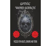 Gothic Word Search Book: Word Searches with Easy to Read Print about Gothic Culture, The Dark Mysterious Occult and More | 6 x 9 inches, 110 pages | ... for Vacations, Holidays and Leisure Times