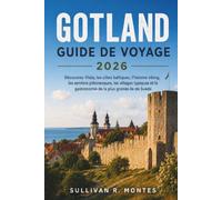 Gotland Guide de Voyage 2026: Découvrez Visby, les côtes baltiques, l'histoire viking, les sentiers pittoresques, les villages typiques et la gastronomie de la plus grande île de Suède