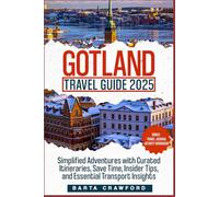 Gotland Travel Guide 2025: Simplified Adventures with Curated Itineraries, Save Time, Insider Tips, and Essential Transport Insights