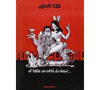 Gotlib et toutes ces sortes de choses...