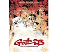 Julien Solé – Gotlib, une vie en Bandessinées – Biographie – Cartonné – Fluide Glacial