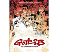 Julien Solé – Gotlib, une vie en Bandessinées – Biographie – Cartonné – Fluide Glacial
