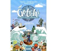 Gotochi - Le Guide Illustré Du Japon Régional - Tome 2