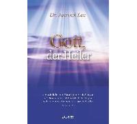 Gott, Der Heiler: God The Healer (German Edition)