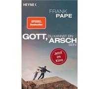 Gott, du kannst ein Arsch sein | Frank Pape Frank Pape (Auteur)