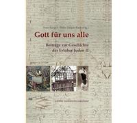 Gott für uns alle: Beiträge zur Geschichte der Esloher Juden - Zweiter Band