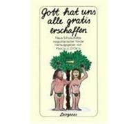 Gott hat uns alle gratis erschaffen