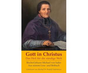 Gott in Christus: Das Heil für die sündige Welt