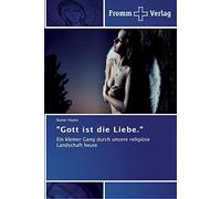 Gott Ist Die Liebe.