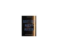 Gott Ist Nicht Allein
