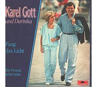 GOTT, Karel & DARINKA - Fang das Licht / Ein Freund kehrt heim / 883 600-7