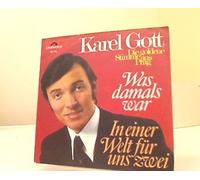 GOTT, Karel - Was damals war / In einer Welt für uns zwei (Rain in my heart) / -53143