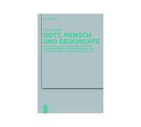 Gott, Mensch Und Geschichte