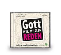 Gott, wir müssen reden!: CD - Lieder für eine lebendige Kirche