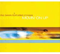 Gotta Be...Movin' On Up