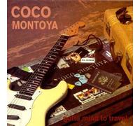 Gotta Mind to Travel by Coco Montoya [CD] NEUF