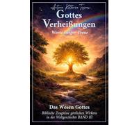 Gottes Verheißungen, Worte ewiger Treue: Das Wesen Gottes BAND III