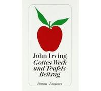 Gottes Werk Und Teufels Beitrag John Irving (Auteur)