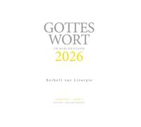Gottes Wort im Kirchenjahr: 2026. Lesejahr A - Band 2: Fasten- und Osterzeit. Beiheft zur Liturgie