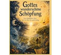 Gottes wunderschöne Schöpfung: Eine Schatzkarten-Reise durch die Bibel: Der große Anfang