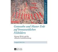 Gottessohn Und Mutter Erde Auf Bronzezeitlichen Felsbildern