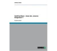 Gottfried Benn - Autor der "Inneren Emigration"? Szalai, Andreas (Auteur)