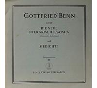 Gottfried Benn - Die Neue Literarische Saison Und Gedichte