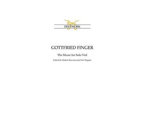 Gottfried Finger: The Music for Solo Viol