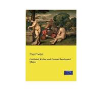 Gottfried Keller Und Conrad Ferdinand Meyer