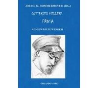 Gottfried Kellers Prosa. Ausgewählte Werke Ii