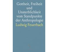 Gottheit, Freiheit und Unsterblichkeit vom Standpunkte der Anthropologie