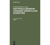 Gotthold Ephraim Lessing: Gotthold Ephraim Lessings Sämmtliche Schriften. Band 1