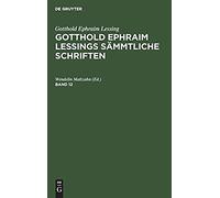 Gotthold Ephraim Lessing: Gotthold Ephraim Lessings Sämmtliche Schriften. Band 12