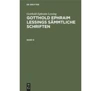 Gotthold Ephraim Lessing: Gotthold Ephraim Lessings Sämmtliche Schriften. Band 9