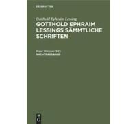 Gotthold Ephraim Lessing: Gotthold Ephraim Lessings Sämmtliche Schriften. Nachtragsband