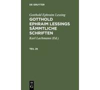 Gotthold Ephraim Lessing: Gotthold Ephraim Lessings Sämmtliche Schriften. Teil 26