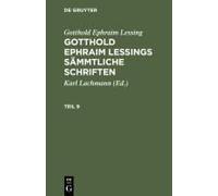 Gotthold Ephraim Lessing: Gotthold Ephraim Lessings Sämmtliche Schriften. Teil 9