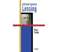 Michel Espagne – Gotthold Ephraim Lessing – Essai – Broché