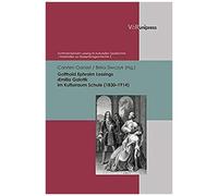 Gotthold Ephraim Lessings »Emilia Galotti« Im Kulturraum Schule (1830-1914)